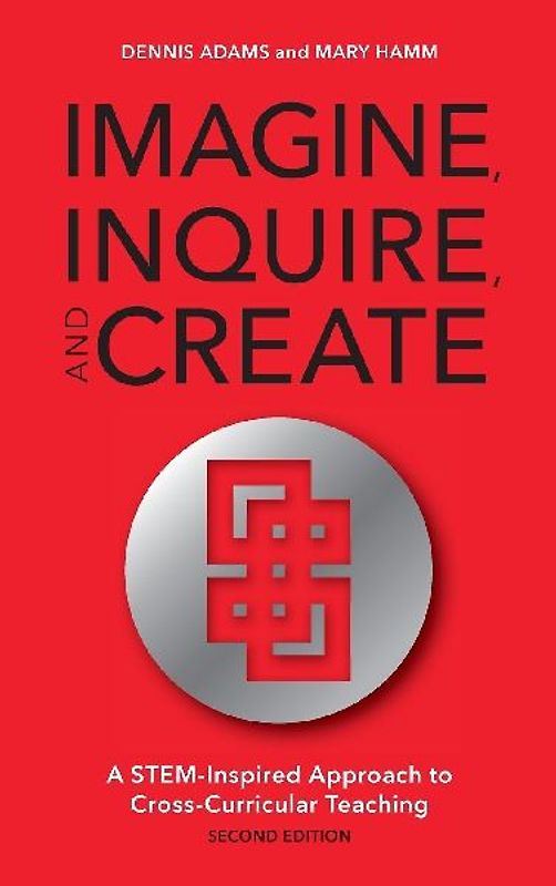 Imagine, Inquire, and Create