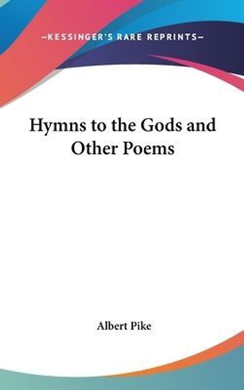 Hymns to the Gods and Other Poems