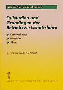 Fallstudien und Grundlagen der Betriebswirtschaftslehre