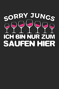 Mein eigener Wein: Dein persönliches Buch für die Weinherstellung zum selber ausfüllen ♦ für über 100 verschiedene Weine ♦ Im handlichen 6x9 Format ... Hobbywinzer ♦ Motiv: Nur zum Saufen