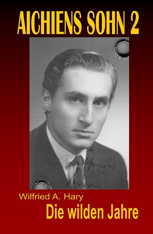 AICHIENS SOHN / AICHIENS SOHN 2: Die wilden Jahre