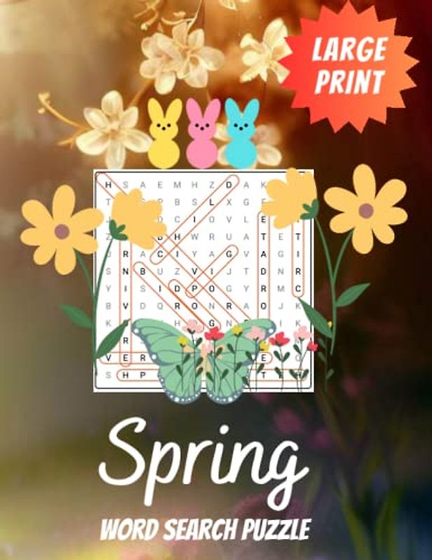 Spring Word Search Puzzle Large Print: New Fun and Relaxing Spring-Themed Wordfind Puzzles for Seniors, Adults , Teens and Older Children - Wordsearch Book