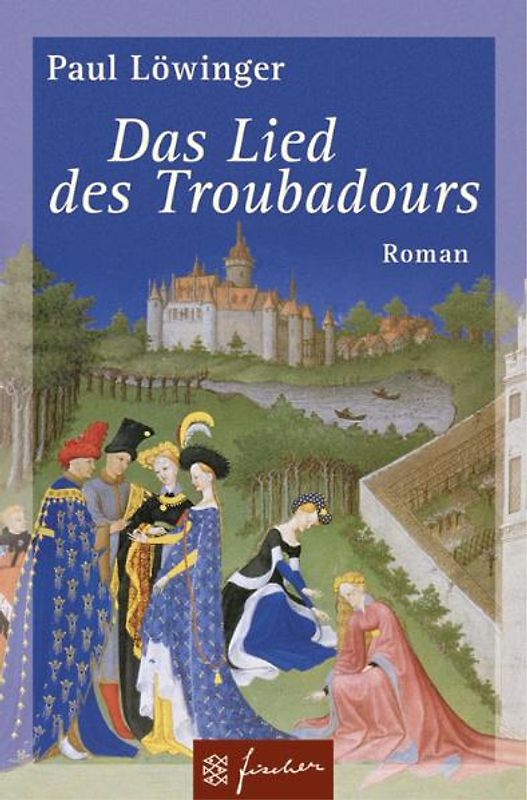 Das Lied des Troubadours. Roman