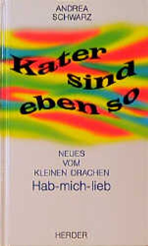 Kater sind eben so. Neues vom kleinen Drachen Hab-mich-lieb