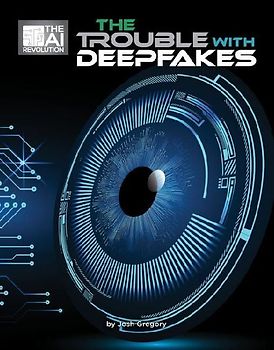 The Trouble with Deepfakes