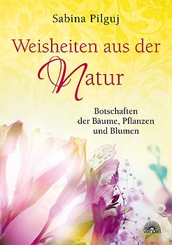 Weisheiten aus der Natur