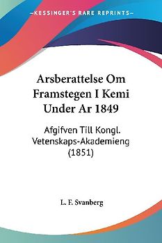 Arsberattelse Om Framstegen I Kemi Under Ar 1849