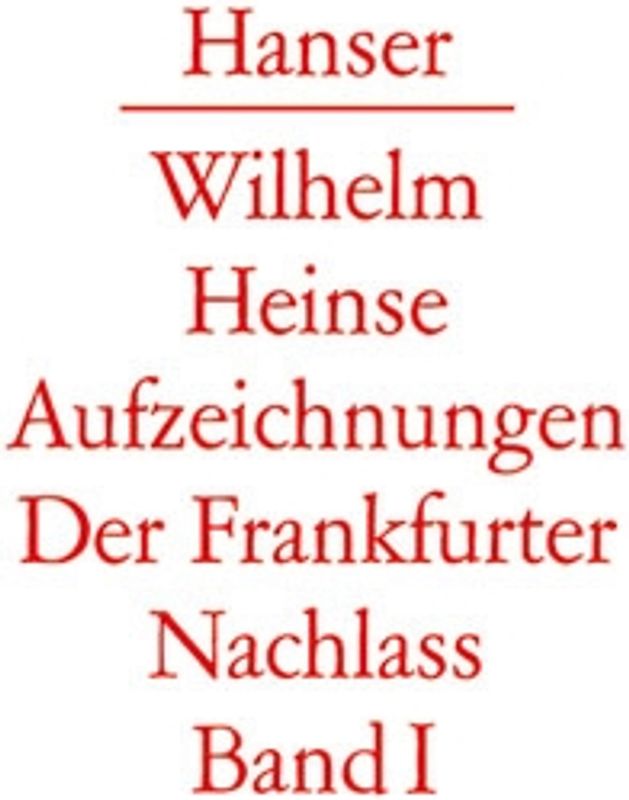 Die Aufzeichnungen. Frankfurter Nachlass. Gesamtausgabe in 5 Bänden