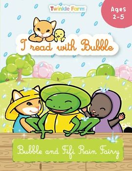Bubble and Fifi Rain Fairy: I read with Bubble (Twinkle Farm - Reading Practice)