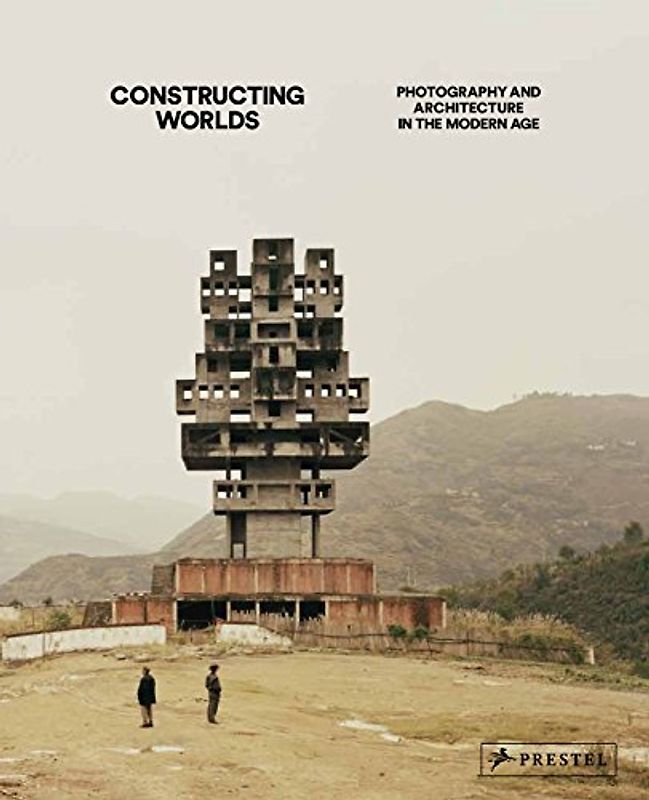 Constructing Worlds: Photography and Architecture in the Age - Alona Pardo & Elias Redstone [Hardcover]