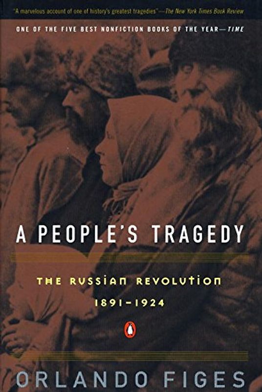 A People's Tragedy: A History of the Russian Revolution - Professor Orlando Figes