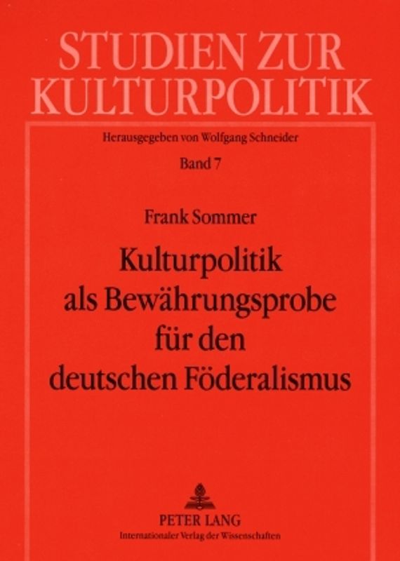 Kulturpolitik als Bewaehrungsprobe fuer den deutschen Foederalismus