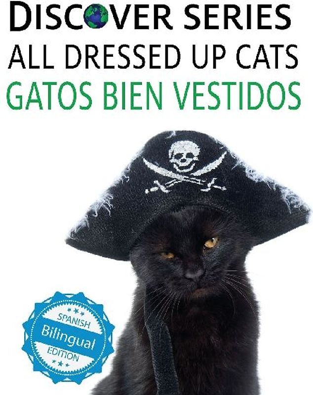 Cats All Dressed Up / Gatos Bien Vestidos