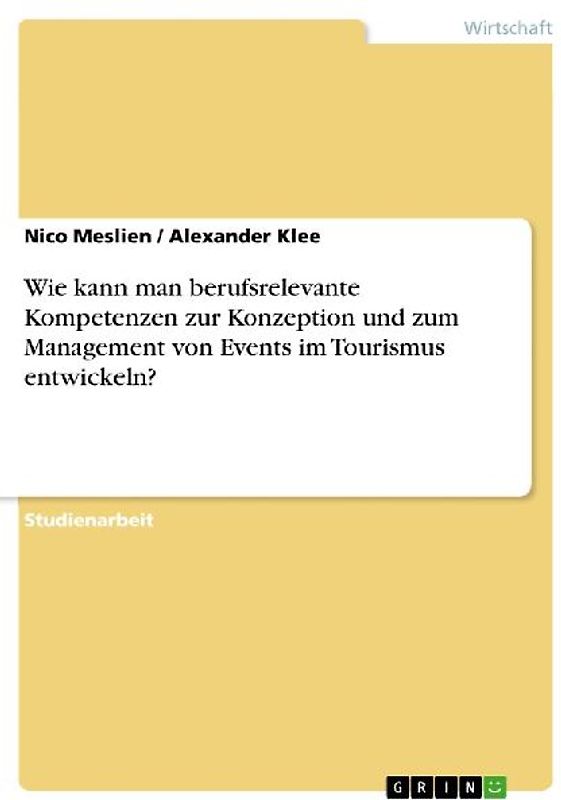 Wie kann man berufsrelevante Kompetenzen zur Konzeption und zum Management von Events im Tourismus entwickeln?
