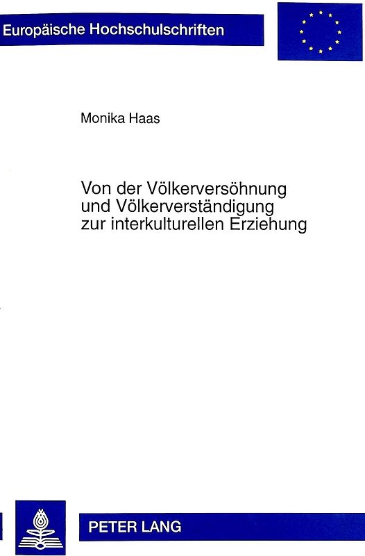 Von der Völkerversöhnung und Völkerverständigung zur interkulturellen Erziehung