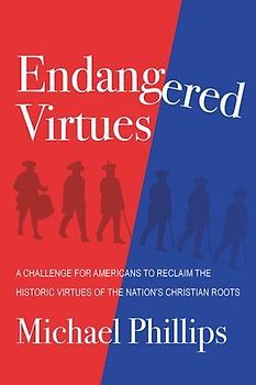 Endangered Virtues and the Coming Ideological War