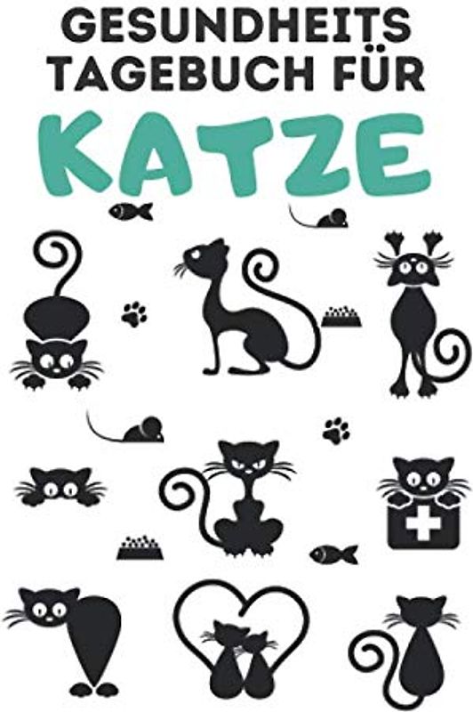 Gesundheits Tagebuch für Katze: 🐈 So haben Sie die medizinischen Informationen Ihrer Katze auf einen Blick | Nachsorge, Impfung, Entwurmung, ... Verhalten und Gewohnheiten | Bequeme Größe