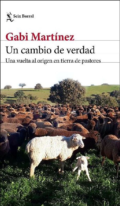 Un cambio de verdad : una vuelta al origen en tierra de pastores