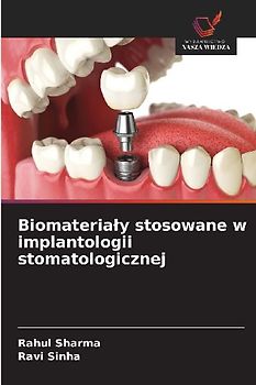 Biomateria¿y stosowane w implantologii stomatologicznej
