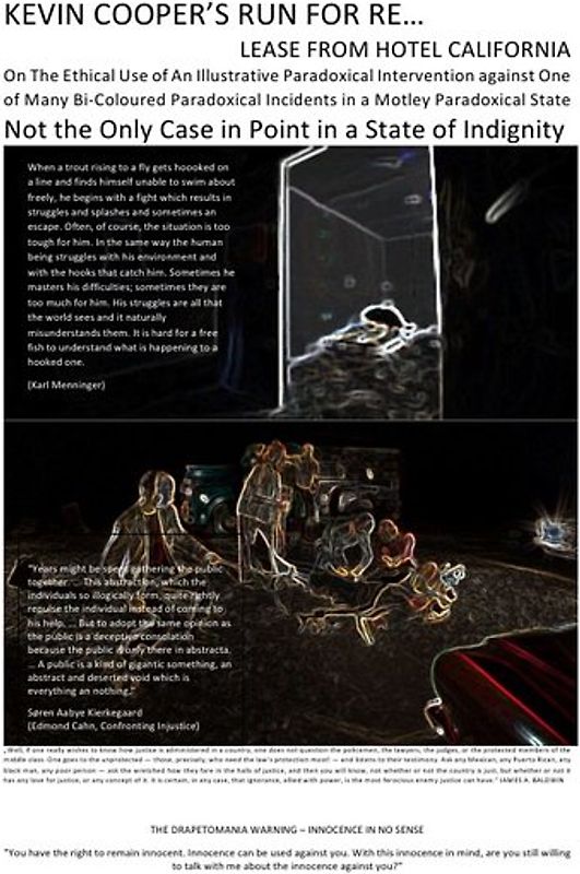 KEVIN COOPER’S RUN FOR RE…LEASE FROM HOTEL CALIFORNIA – NOT THE ONLY CASE IN POINT IN A STATE OF INDIGNITY