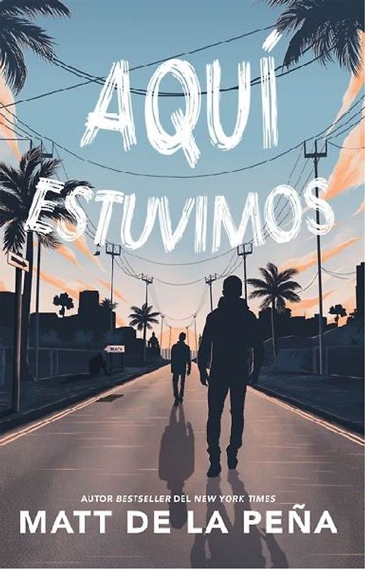 Aquí Estuvimos / We Were Here