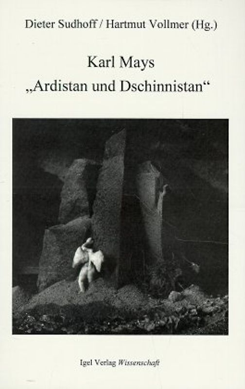 Karl Mays "Ardistan und Dschinnistan"