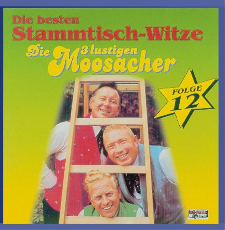 die 3 Lustigen Moosacher - Stammtisch-Witze,Folge 12