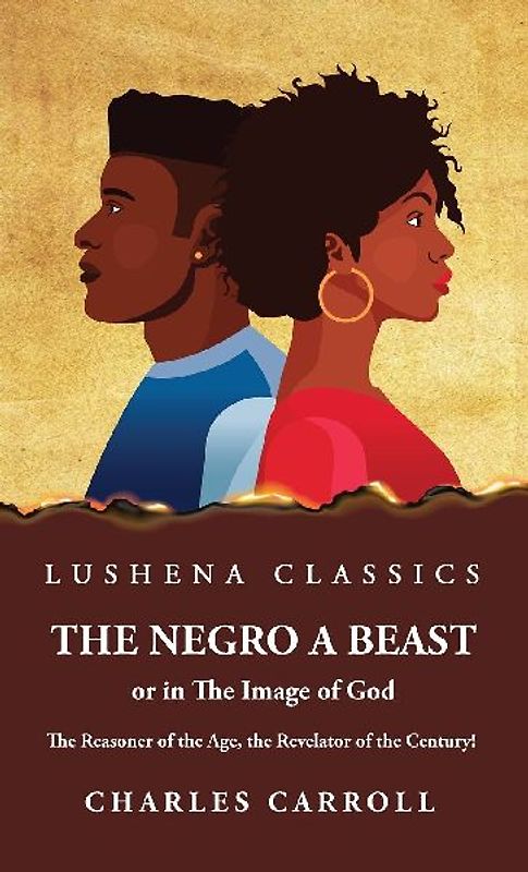 The Negro a Beast," or "in the Image of God"