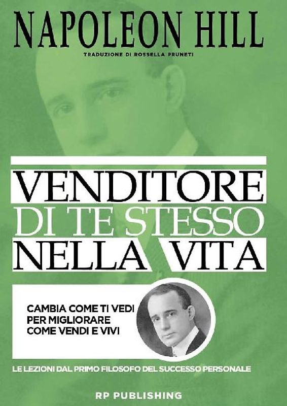 Venditore di te stesso nella vita. Cambia come ti vedi per migliorare come vendi e vivi
