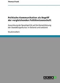 Politische Kommunikation als Begriff der vergleichenden Politikwissenschaft
