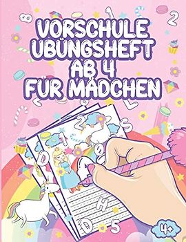 Vorschule Übungsheft Ab 4 Für Mädchen: Einhorn Prinzessin Malbuch Abc Lernen - Feinmotorik Lernbuch, Geschenk Für Kinder Ab 4 Jahren - Kindergarten ... Und Die Vorschule, Fit Zum Schuleintritt