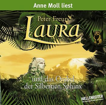 Laura und das Orakel der Silbernen Sphinx