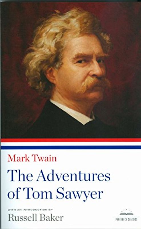 The Adventures of Tom Sawyer: A Library of America Paperback Classic