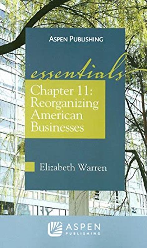 Chapter 11: Reorganizing American Businesses (Essentials)