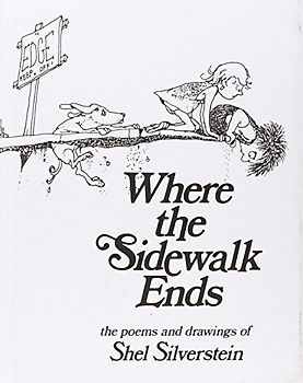 Where the Sidewalk Ends - Silverstein, Shel