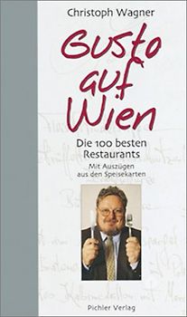 Gusto auf Wien. Die 100 besten Restaurants