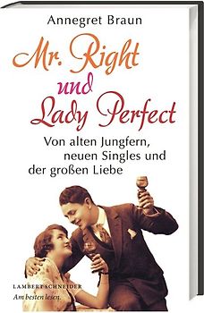 Mr. Right und Lady Perfect