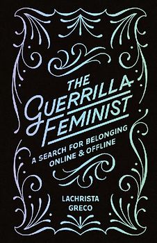 The Guerrilla Feminist