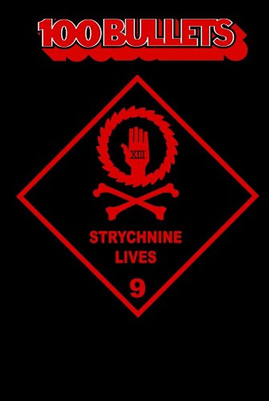100 Bullets VOL 09: Strychnine Lives