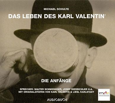 Das Leben des Karl Valentin (Teil 1) - Die Anfänge