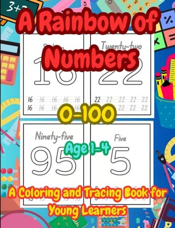 A Rainbow of Numbers: A Coloring and Tracing Book for Young Learners Age 1-4 numbers from 0 to 100