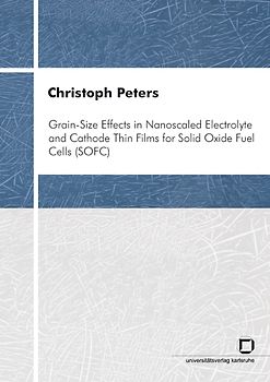 Grain-size effects in nanoscaled electrolyte and cathode thin films for solid oxide fuel cells (SOFC)