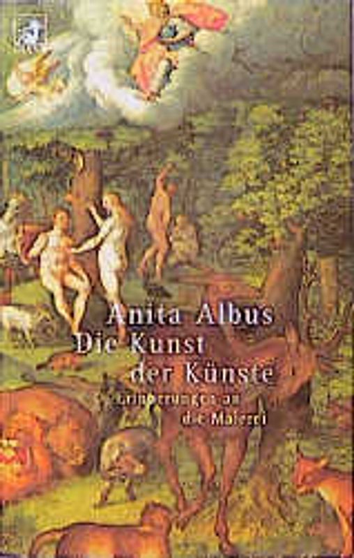 Die Kunst der Künste. Erinnerungen an die Malerei