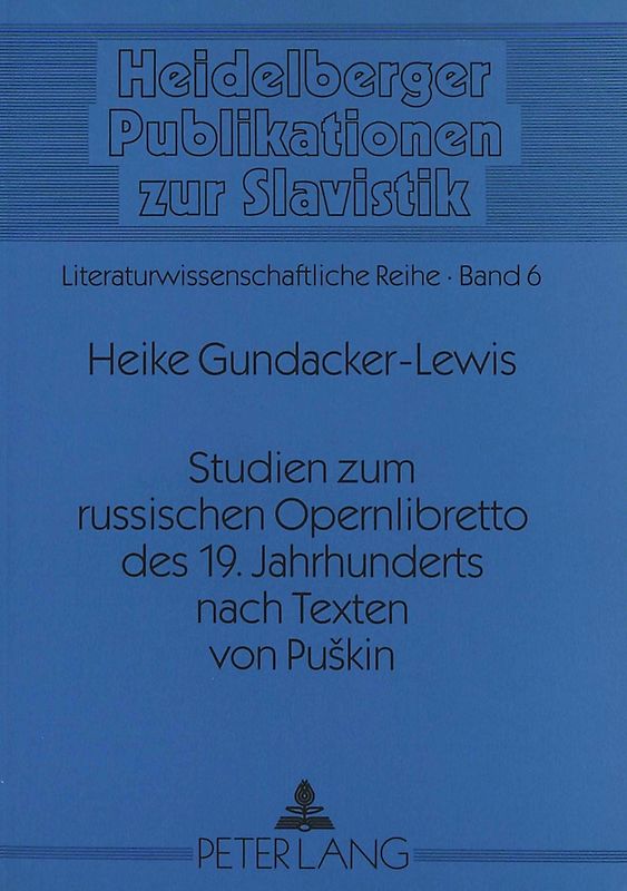 Studien zum russischen Opernlibretto des 19. Jahrhunderts nach Texten von Puskin