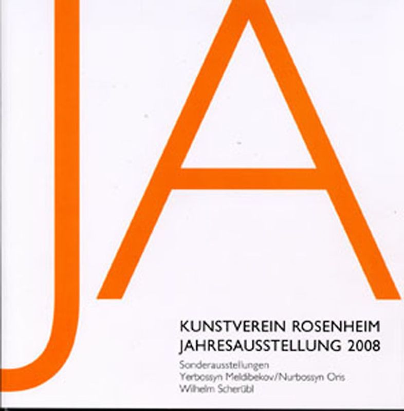 Kunstverein Rosenheim - Jahresausstellung / Kunstverein Rosenheim, Jahresausstellung 2008