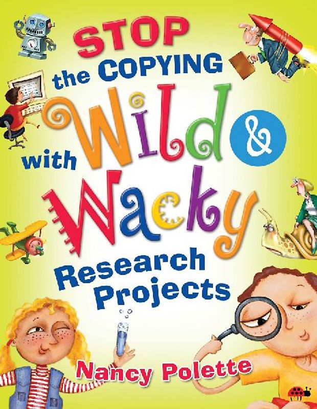 Stop the Copying with Wild and Wacky Research Projects
