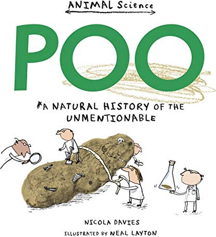 Poo: A Natural History of the Unmentionable (Animal Science)
