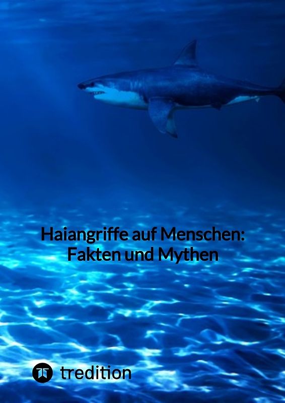 Haiangriffe auf Menschen: Fakten und Mythen