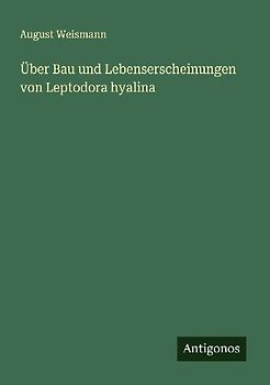 Über Bau und Lebenserscheinungen von Leptodora hyalina