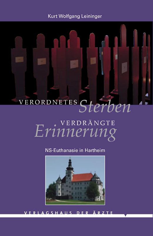 Verordnetes Sterben - verdrängte Erinnerungen